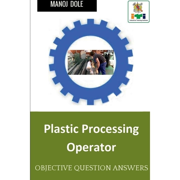 Plastic Processing Operator, (Paperback)