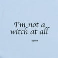 thumbnail image 2 of CafePress - I,M Not A Witch At All Infant Bodysuit - Baby Light Bodysuit, Size Newborn - 24 Months, 2 of 4