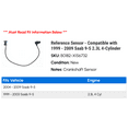 thumbnail image 2 of Reference Sensor - Compatible with 1999 - 2009 Saab 9-5 2.3L 4-Cylinder 2000 2001 2002 2003 2004 2005 2006 2007 2008, 2 of 2