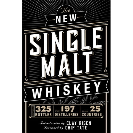 Single Malt Vanilla Wine - The New Single Malt Whiskey : More Than 325 Bottles, From 197 Distilleries, in More Than 25 Countries