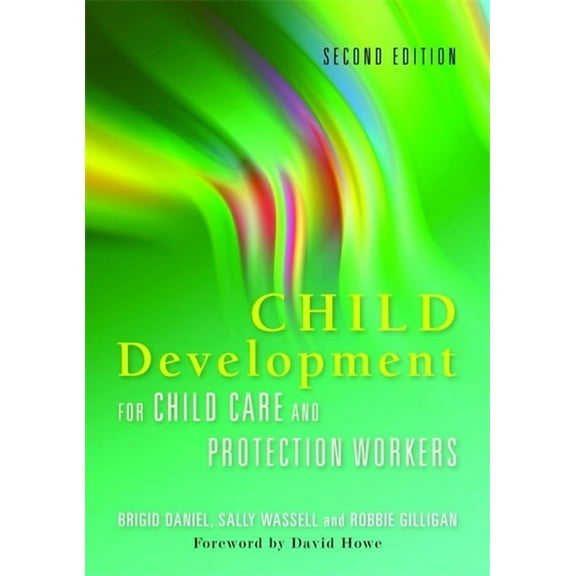 Child Development for Child Care and Protection Workers: Second Edition, (Paperback)