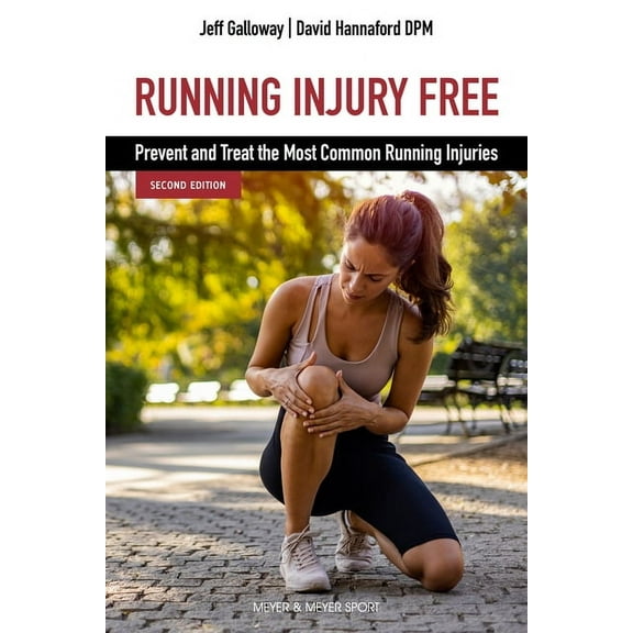 Running Injury Free, Second Edition: Prevent and Treat the Most Common Running Injuries, (Paperback)