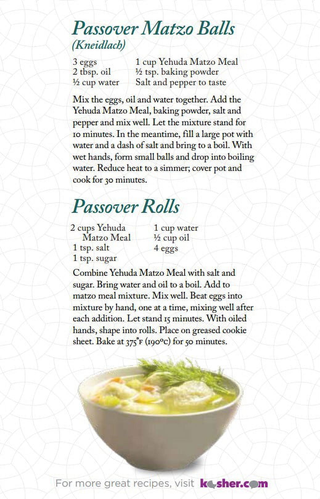 Yehuda Matzo Meal, is a finely ground pale-colored Passover flour made from ground matzo. Yehuda matzo meal can be used in a variety of dishes including matzo balls or as a coating on meats and fish.