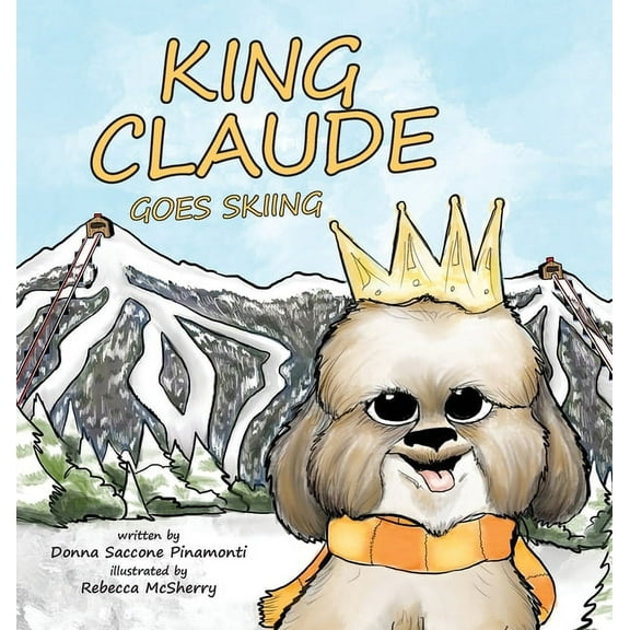 King Claude Goes Skiing, (Hardcover)