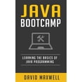thumbnail image 1 of Pre-Owned Java: Programming Bootcamp The Crash Course for Understanding the Basics of Java Computer Language (Paperback) 1523957573 9781523957576, 1 of 1