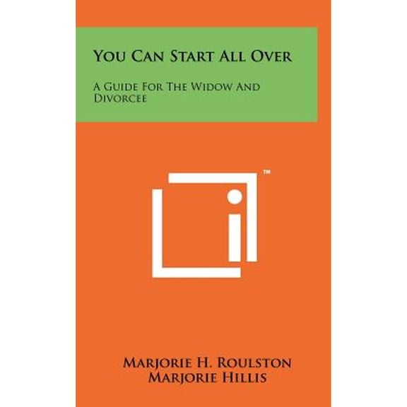 You Can Start All Over: A Guide For The Widow And Divorcee (Hardcover)