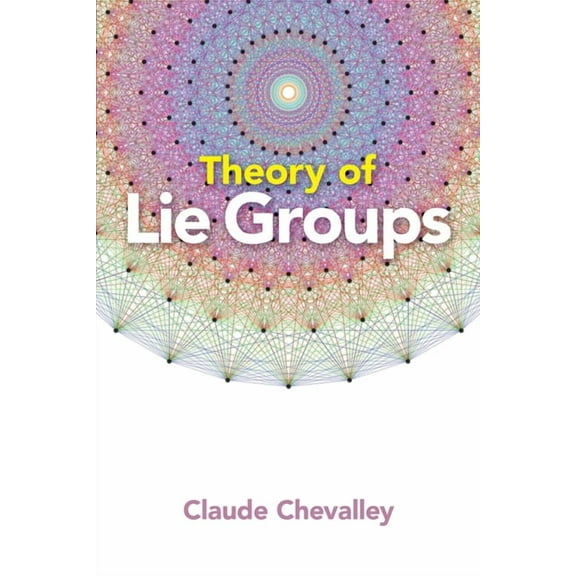 Dover Books on Mathematics Theory of Lie Groups, (Paperback)