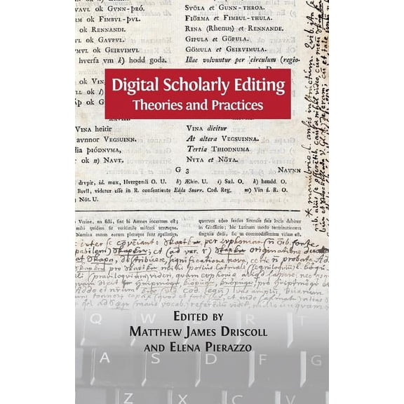Digital Humanities Digital Scholarly Editing: Theories and Practices, Book 4, (Hardcover)