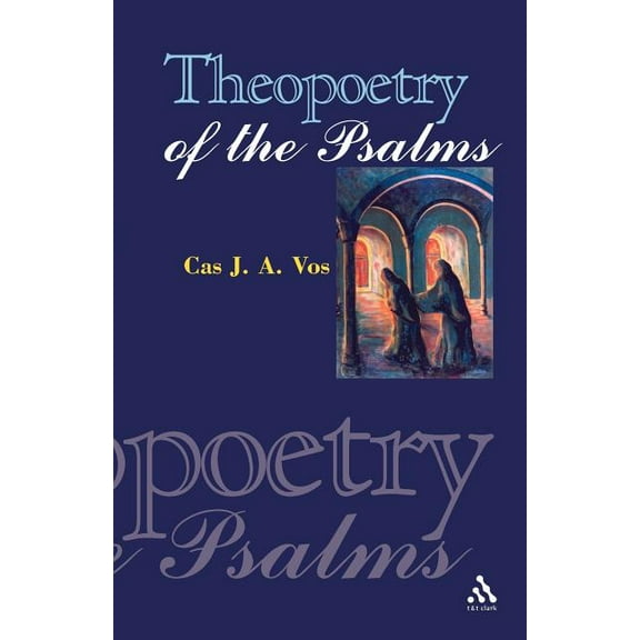 Theopoetry of the Psalms, (Paperback)