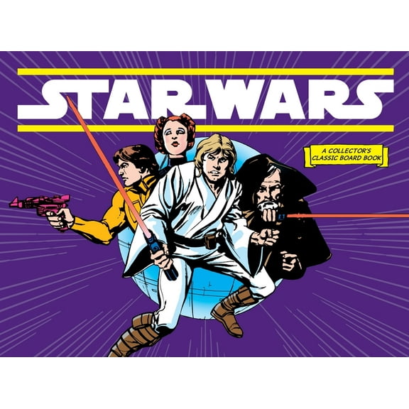 A Collector's Classic Board Book Star Wars: A New Hope (a Collector's Classic Board Book), (Board Book)