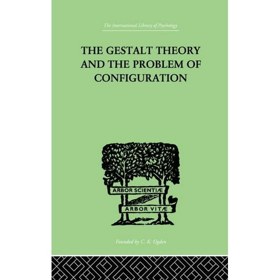 The Gestalt Theory And The Problem Of Configuration, (Paperback)