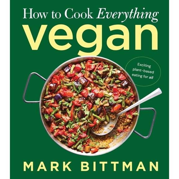 How to Cook Everything How to Cook Everything Vegan, Book 10, (Hardcover)