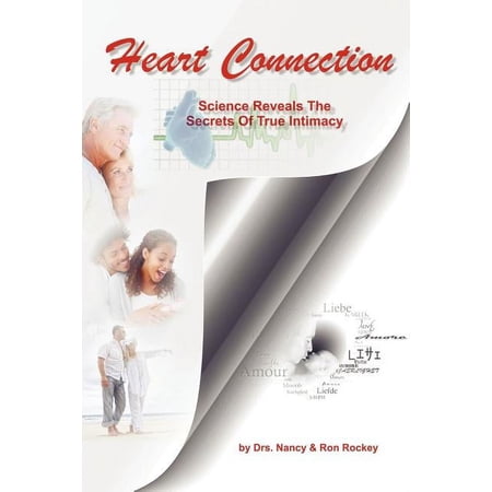 Heart Connection: Science Reveals the Secrets of True Intimacy (Paperback)