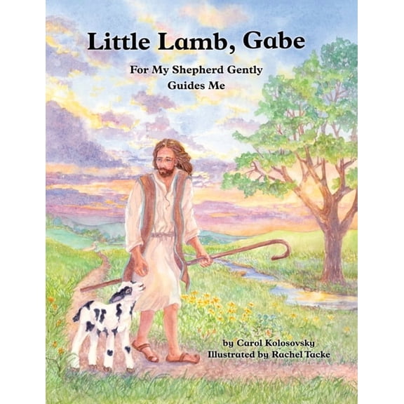 Little Lamb, Gabe Little Lamb, Gabe: For My Shepherd Gently Guides Me, Book 2, (Paperback)