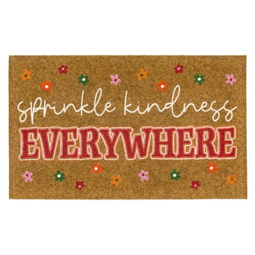 Sprinkle Kindness Everywhere All Weather Moisture Absorbent Low Pile Slice Doormat, Tan, 18" x 30"