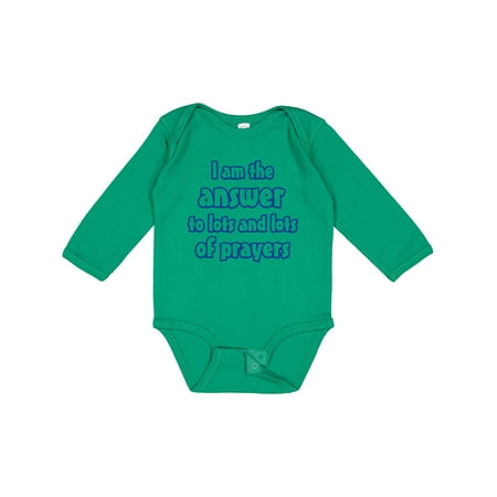 

Inktastic I Am the Answer to Lots and Lots of Prayers Gift Baby Boy or Baby Girl Long Sleeve Bodysuit