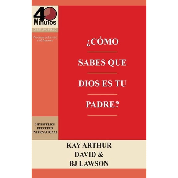 Â¿CÃ³mo Sabes que Dios es Tu Padre? / How Do You Know God's Your Father (40M Study), (Paperback)