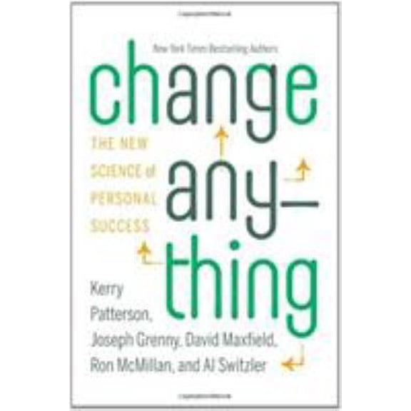 Pre-Owned Change Anything: The New Science of Personal Success (Hardcover) 0446573914 9780446573917