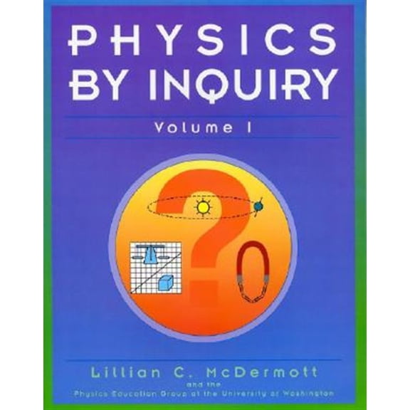 Pre-Owned Physics by Inquiry: Volume 1: An Introduction to Physics and the Physical Sciences, Volume 1 Paperback