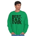 thumbnail image 4 of Best Dad Ever Cool Fathers Day Gift Men's Crewneck Sweatshirt Brisco Brands L, 4 of 6