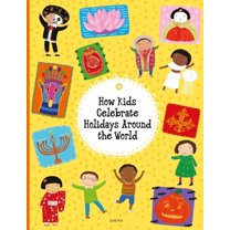 What Do You Celebrate?: Holidays and Festivals Around the World