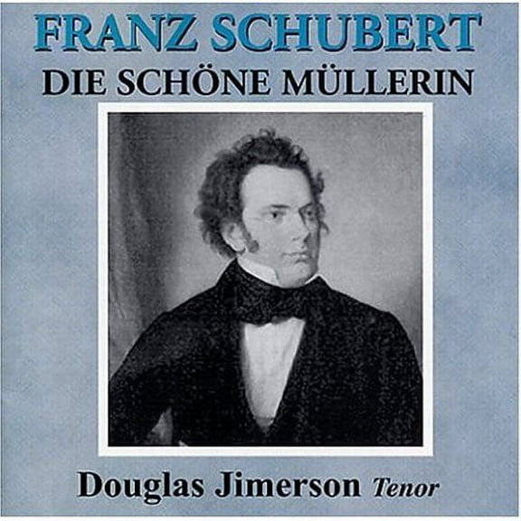 Douglas Jimerson - Schubert: Die Schone Muller - Classical - CD