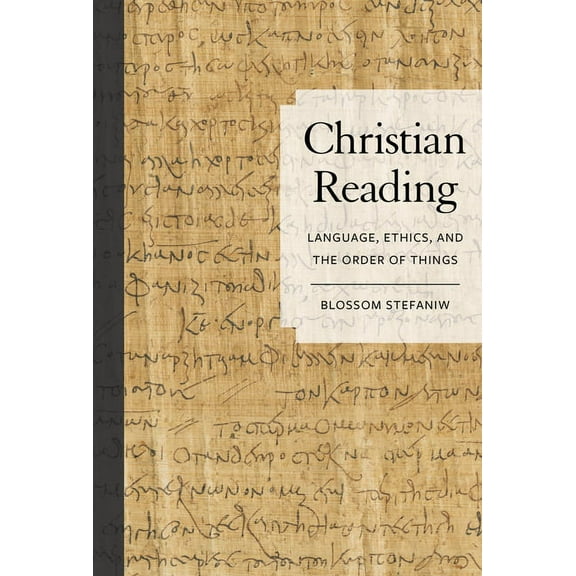 Christian Reading: Language, Ethics, and the Order of Things, (Hardcover)