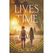Lives in Time: Lives in Time : Part One (Series #1) (Paperback)