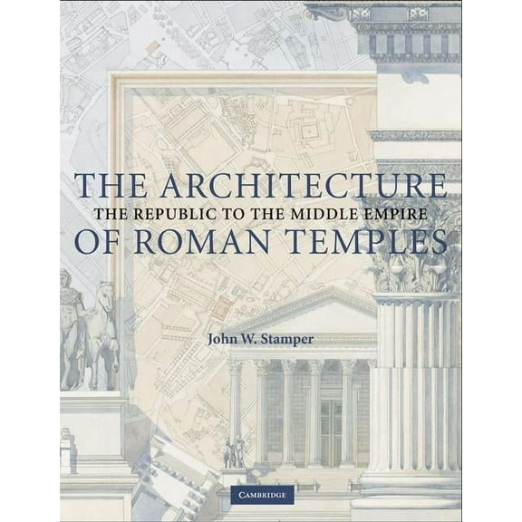 The Architecture of Roman Temples, (Paperback)