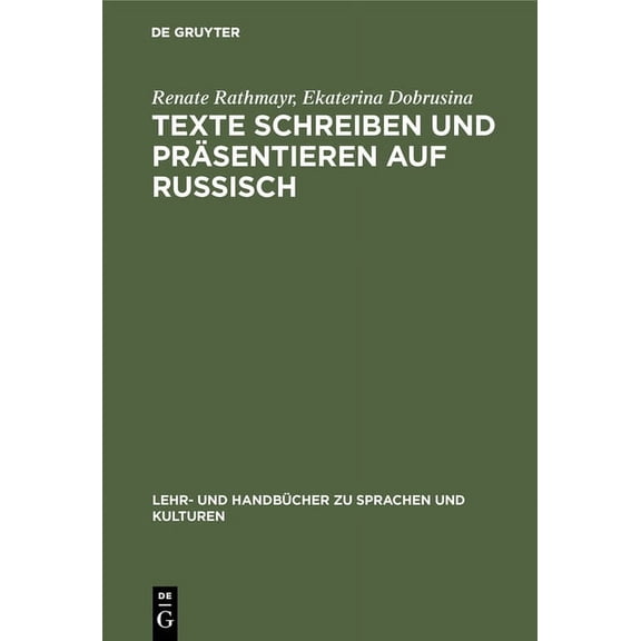 Lehr- Und HandbÃ¼cher Zu Sprachen Und Kul Texte schreiben und prÃ¤sentieren auf Russisch, (Hardcover)