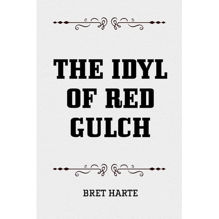 The Idyl Of Red Gulch