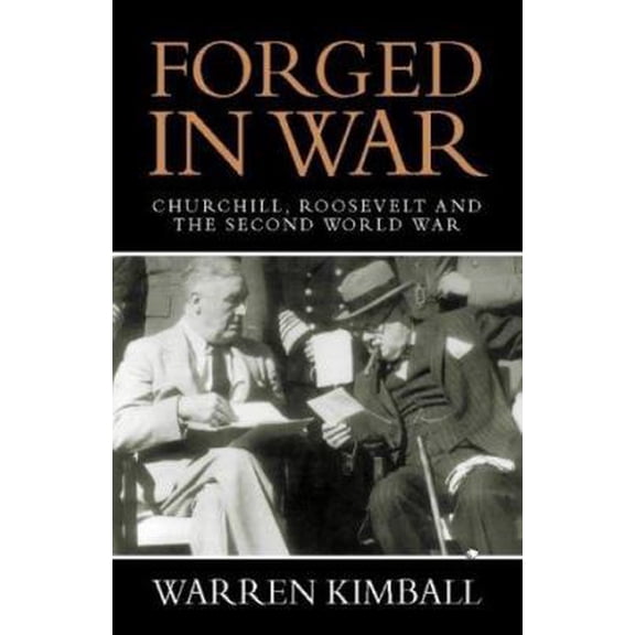 Pre-Owned Forged In War Churchill Roosevelt and The (Hardcover) 000215482X 9780002154826
