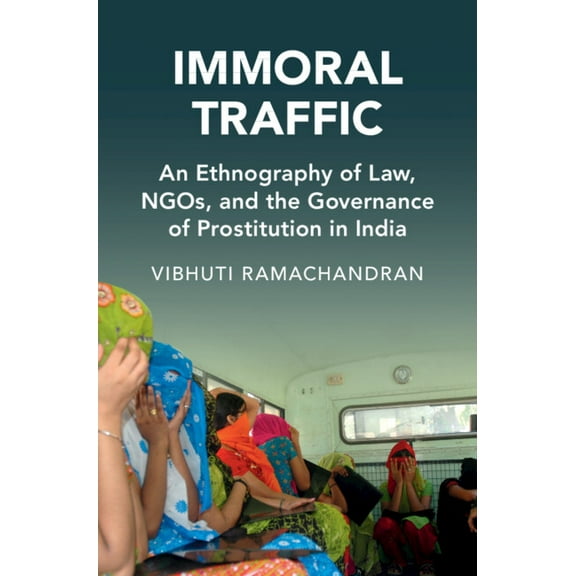 Cambridge Studies in Law and Society Immoral Traffic, (Hardcover)