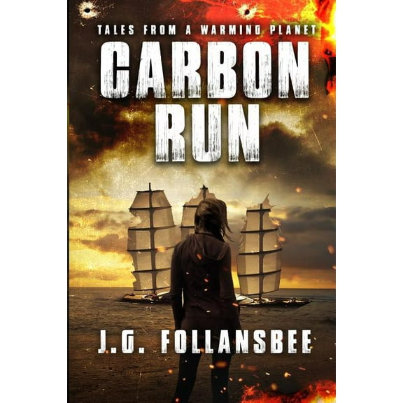 Carbon Run (Tales From A Warming Planet)