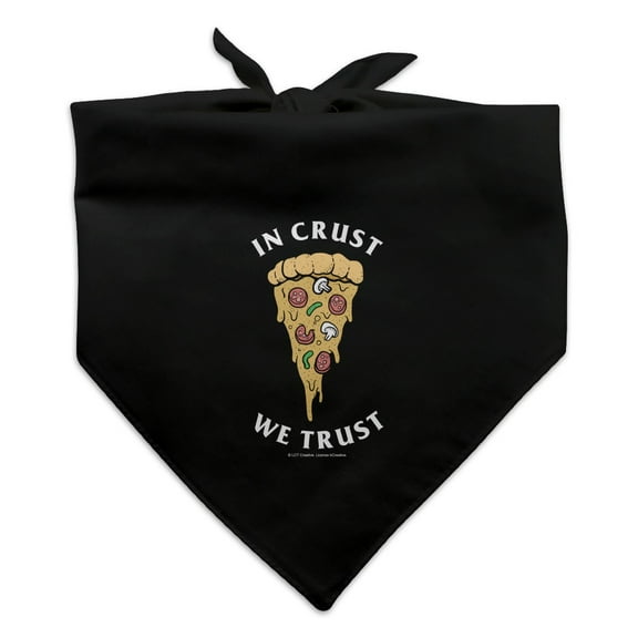 In Crust We Trust Pizza Funny Humor Dog Pet Bandana