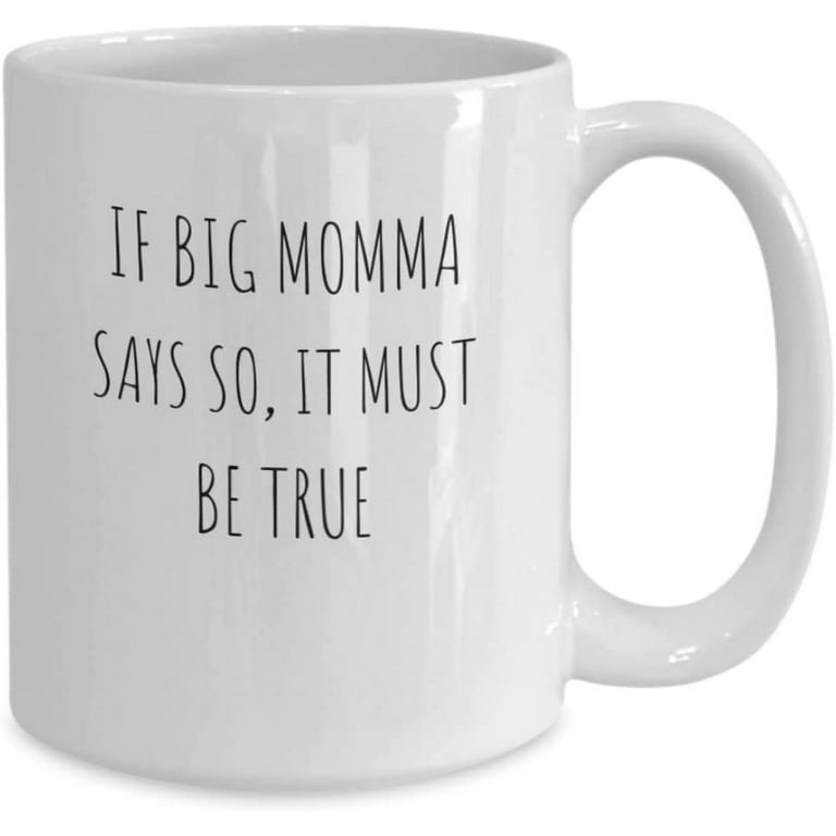 Big Momma, Gifts for Grandmas Who Have Everything, Big Momma Cup