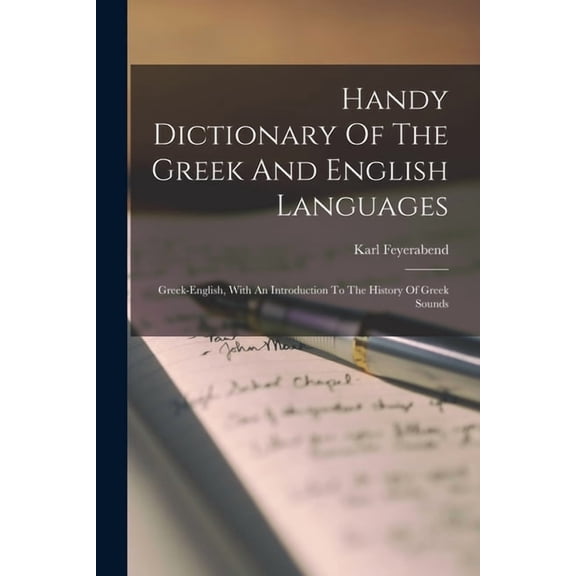Handy Dictionary Of The Greek And English Languages: Greek-english, With An Introduction To The History Of Greek Sounds, (Paperback)