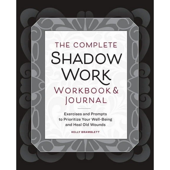 The Complete Shadow Work Workbook & Journal, (Paperback)