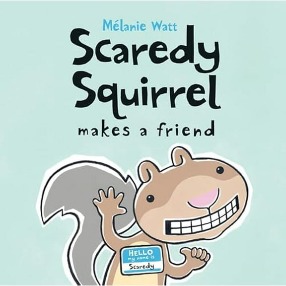Pre-Owned Scaredy Squirrel Makes a Friend, 9781554531813, 1554531810, Hardcover, Illustrated edition