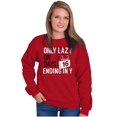 thumbnail image 3 of Only Lazy on Days that End in Y Funny Sweatshirt for Men or Women Brisco Brands 2X, 3 of 6