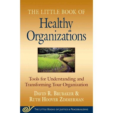 The Little Book Of Healthy Organizations Tools For