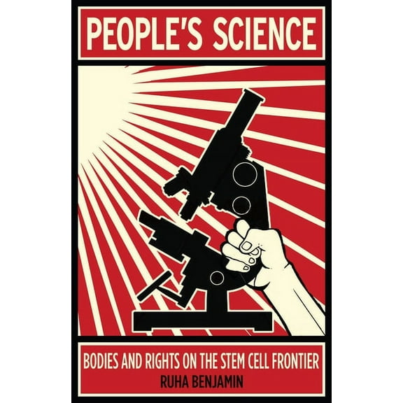 People's Science: Bodies and Rights on the Stem Cell Frontier, (Hardcover)