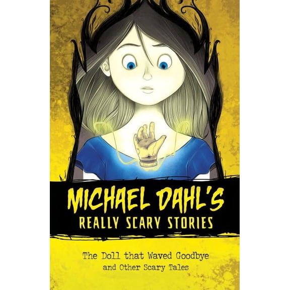 Michael Dahl's Really Scary Stories: The Doll That Waved Goodbye (Hardcover)