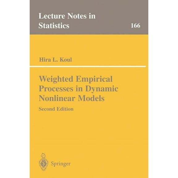 Lecture Notes in Statistics Weighted Empirical Processes in Dynamic Nonlinear Models, Book 166, (Paperback)