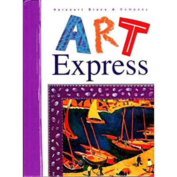 Pre-Owned Art Express Grade 4: Harcourt School Publishers Art Express (Art Express Y022) (Hardcover) 0153093161 9780153093166