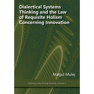 Dialectical Systems Thinking and the Law of Requisite Holism Concerning Innovation (Paperback)