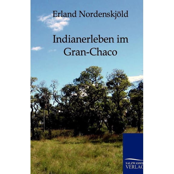 Indianerleben im Gran-Chaco