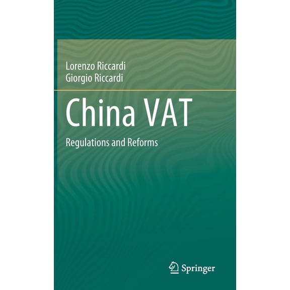 China Vat: Regulations and Reforms, (Hardcover)