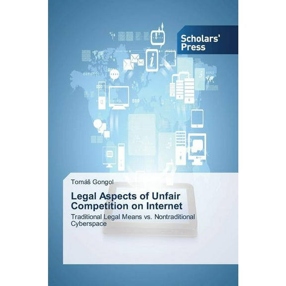 Legal Aspects of Unfair Competition on Internet (Paperback)