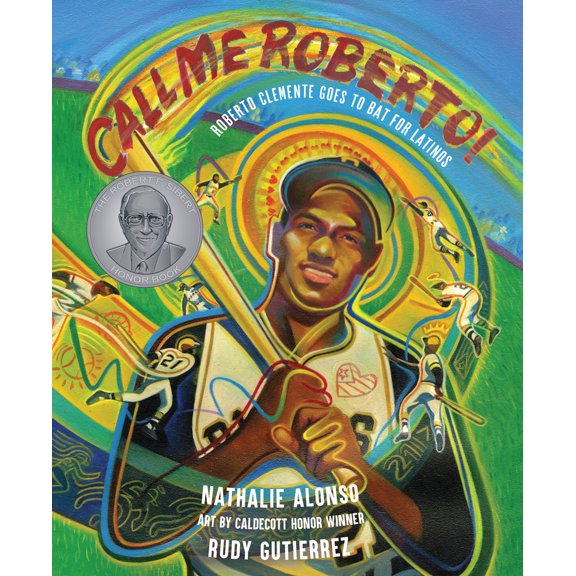 Pre-Owned Call Me Roberto!: Roberto Clemente Goes to Bat for Latinos (Hardcover) 1635928117 9781635928112